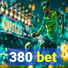380 bet